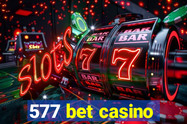 577 bet casino